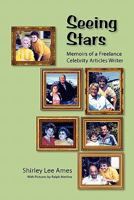 SEEING STARS: MEMOIRS OF A FREELANCE CELEBRITY ARTICLES WRITER 1593936281 Book Cover