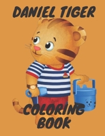 Daniel Tiger Coloring Book: Super Gift for Kids and Fans - Great Coloring Book with High Quality Images. B08T43FN45 Book Cover