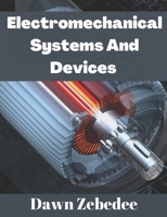 Electromechanical systems and devices B0B92NT5H5 Book Cover