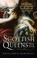 Scottish Queens 1034 - 1714 1862322716 Book Cover
