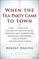 When the Tea Party Came to Town 1451642083 Book Cover