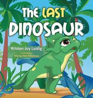 The Last Dinosaur (1) 1941638201 Book Cover