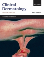Clinical Dermatology (Oxford Core Texts) 019852580X Book Cover