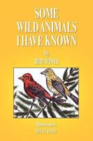 Some Wild Animals I Have Known 1425758843 Book Cover