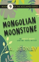 The Mongolian Moonstone: An Ainsley Walker Gemstone Travel Mystery 1960936344 Book Cover