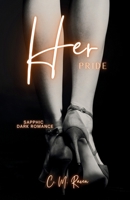 Her Pride: A Kinky Sapphic Age Gap Dark Romance (Her Sins) B0GRN57GYT Book Cover