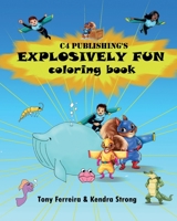C4 Publishing's Explosively Fun Coloring Book B09PGV41V6 Book Cover