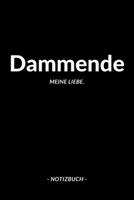 Dammende: Notizbuch, Notizblook, Notizheft, Notizen, Block, Planer | DIN A5, 120 Seiten | Liniert, Linien, Lined | Deine Stadt, Dorf, Region und Heimat (German Edition) 1696523311 Book Cover
