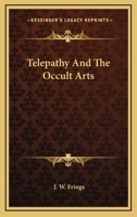 Telepathy And The Occult Arts 1425315186 Book Cover