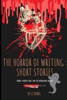 The Horror Of Writing: Short Stories 1728959616 Book Cover