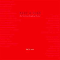 Once A Hero: The Vanishing Hong Kong Cinema 9881500516 Book Cover