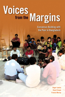 Voices from the Margins: Consensus Building with the Poor in Bangladesh 1853396249 Book Cover