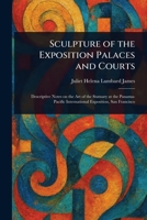 Sculpture of the Exposition Palaces and Courts 1023031914 Book Cover