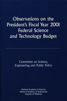 Observations on the President's Fiscal Year 2001 Federal Science and Technology Budget (Compass Series) 030906984X Book Cover