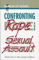 Confronting Rape and Sexual Assault (Worlds of Women) 0842025995 Book Cover