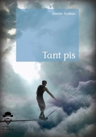 Tant pis 2342157312 Book Cover
