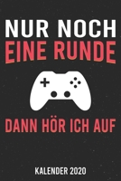 Kalender 2020: Gamer noch eine Runde A5 Kalender Planer für ein erfolgreiches Jahr - 110 Seiten (German Edition) 1671813502 Book Cover