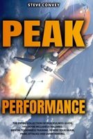 Peak Performance: A Powerful Guide to Boost Your Mind Control and Reach Complete Mindfulness with Cognitive Behavioral Therapy. This Bundle Includes 4 Volumes: Mental Toughness Training, Rewire Your B 1802234179 Book Cover