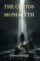 The Custos Monomyth B0H6Y4PMP5 Book Cover