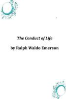 The Conduct of Life 1519641478 Book Cover