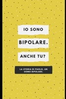 Io sono bipolare.: Anche tu? B09CHL4KJ8 Book Cover