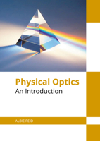 Physical Optics: An Introduction 1647289262 Book Cover