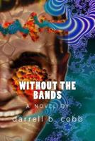 without the bands 151961666X Book Cover