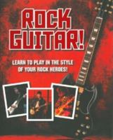Rock Guitar: Learn to Play Like the Rock Legends! 1445438186 Book Cover