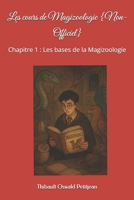 Les cours de Magizoologie {Non-Officiel}: Chapitre 1 : Les bases de la Magizoologie (French Edition) B0FQ32X2TC Book Cover