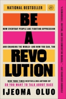 Be a Revolution: How Everyday People Are Fighting Oppression and Changing the World--And How You Can, Too 0063140195 Book Cover