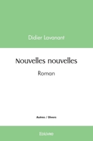 Nouvelles nouvelles: Roman (French Edition) 2414538236 Book Cover