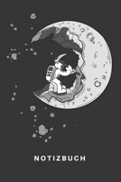Notizbuch: Notizbuch Notizheft Schreibbuch 110 Seiten Punkteraster Punkte DIN A5 Astronaut Weltraum Weltall Galaxie Universum Raumfahrt Sterne Planeten Astronomie Astrologie Bergbau Kumpel Gestein Lus 1677158174 Book Cover