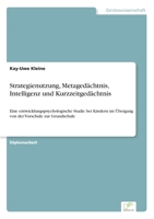 Strategienutzung, Metagedachtnis, Intelligenz Und Kurzzeitgedachtnis 3838674782 Book Cover