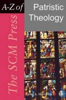The SCM Press A-Z of Patristic Theology 0334040108 Book Cover