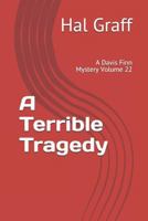 A Terrible Tragedy: A Davis Finn Mystery Volume 22 1796319082 Book Cover