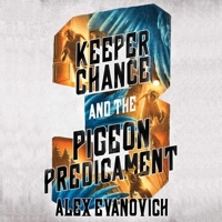 Keeper Chance and the Pigeon Predicament 1668180944 Book Cover