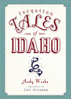 Forgotten Tales of Idaho 1626197083 Book Cover