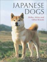 Japanese Dogs: Akita, Shiba, and Other Breeds 477002875X Book Cover