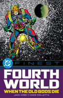 DC Finest: Fourth World: When the Old Gods Die 1799508315 Book Cover