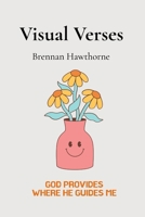 Visual Verses: Transforming Personal Experiences into Compelling Visual Narratives B0DSZL5V8V Book Cover