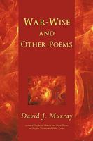 War-Wise and Other Poems 1440134731 Book Cover