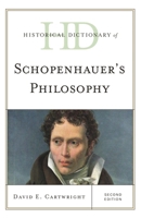 Historical Dictionary of Schopenhauer's Philosophy 1442267941 Book Cover