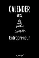 Calendar 2020 for Entrepreneurs / Entrepreneur: Weekly Planner / Diary / Journal for the whole year. Space for Notes, Journal Writing, Event Planning, Quotes and Memories 1671768612 Book Cover