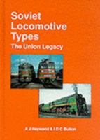 Soviet Locomotive Types: The Union Legacy 9172661321 Book Cover