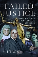 Failed Justice: The Craig and Bentley Case Revisited 1399037676 Book Cover