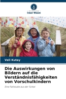 Die Auswirkungen von Bildern auf die Verständnisfähigkeiten von Vorschulkindern (German Edition) 6208123569 Book Cover