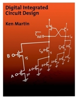 Digital Integrated Circuit Design (The Oxford Series in Electrical and Computer Engineering) 0195125843 Book Cover