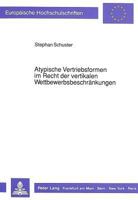 Atypische Vertriebsformen Im Recht Der Vertikalen Wettbewerbsbeschraenkungen 3631423888 Book Cover
