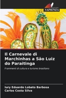 Il Carnevale di Marchinhas a São Luiz do Paraitinga (Italian Edition) 6207765656 Book Cover