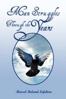 Man Struggles Through the Years: Young Man 146917281X Book Cover